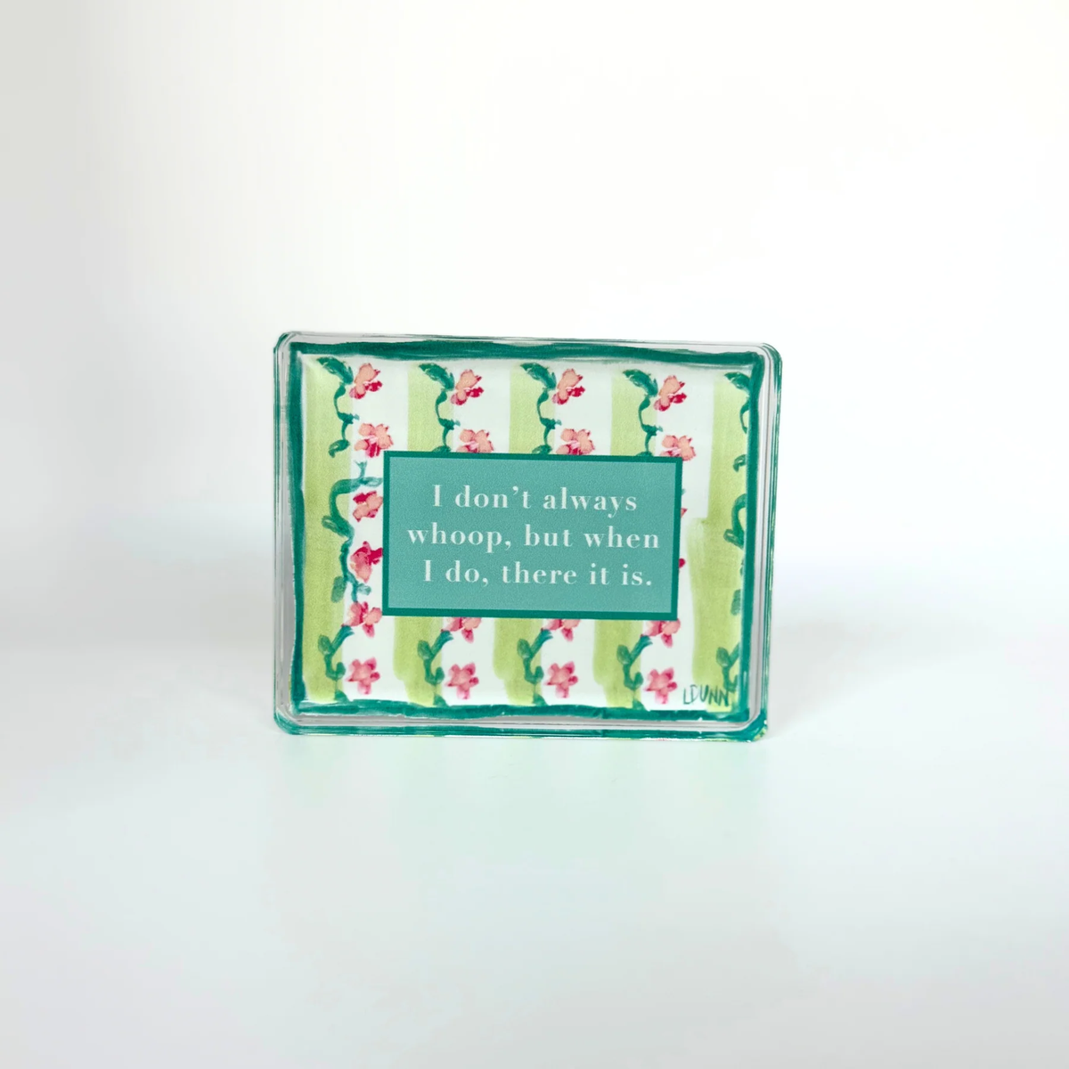 Whoop, There It Is Acrylic Block